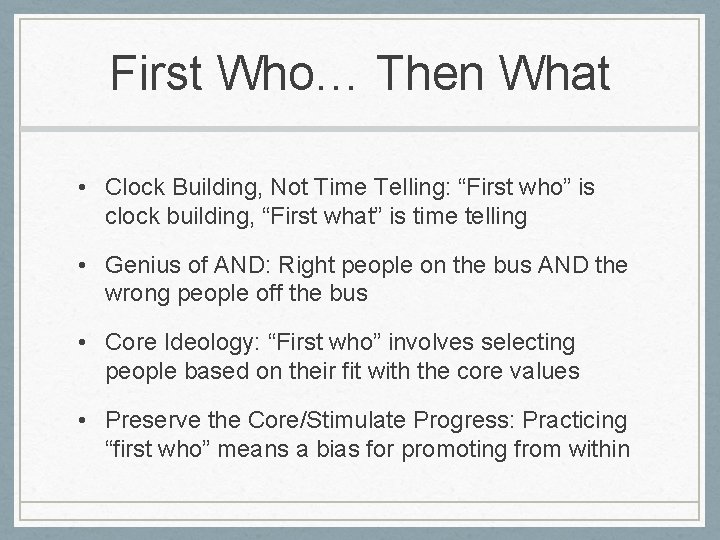 First Who… Then What • Clock Building, Not Time Telling: “First who” is clock First Who… Then What • Clock Building, Not Time Telling: “First who” is clock