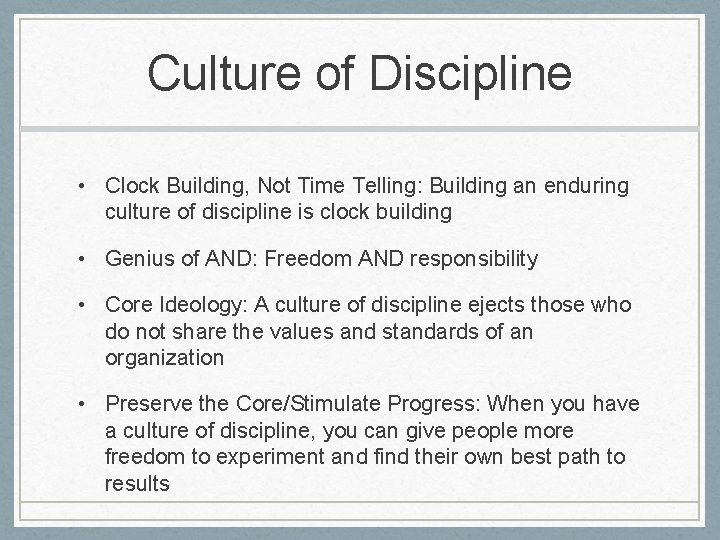 Culture of Discipline • Clock Building, Not Time Telling: Building an enduring culture of Culture of Discipline • Clock Building, Not Time Telling: Building an enduring culture of