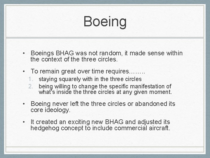 Boeing • Boeings BHAG was not random, it made sense within the context of Boeing • Boeings BHAG was not random, it made sense within the context of