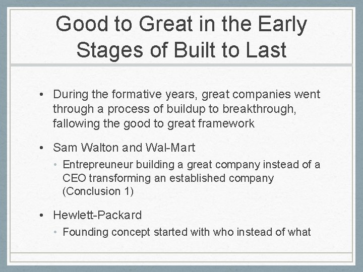 Good to Great in the Early Stages of Built to Last • During the Good to Great in the Early Stages of Built to Last • During the