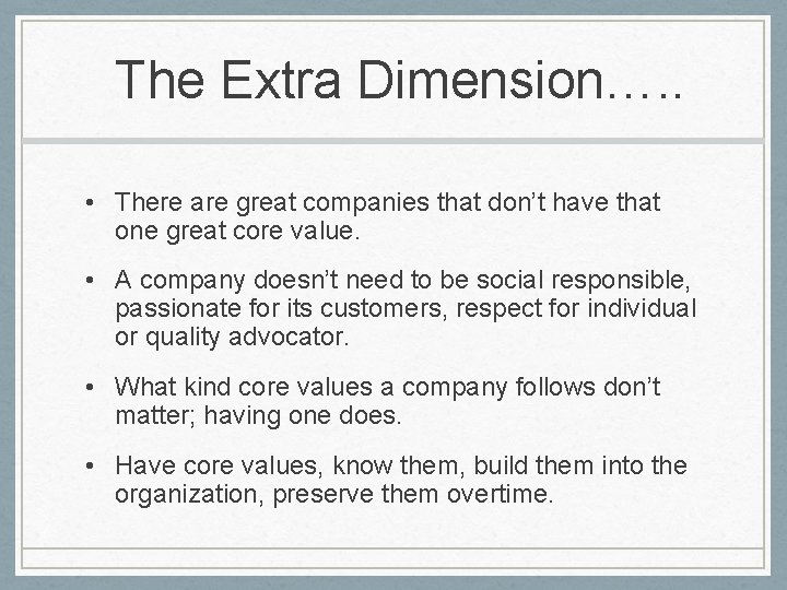 The Extra Dimension…. . • There are great companies that don’t have that one The Extra Dimension…. . • There are great companies that don’t have that one