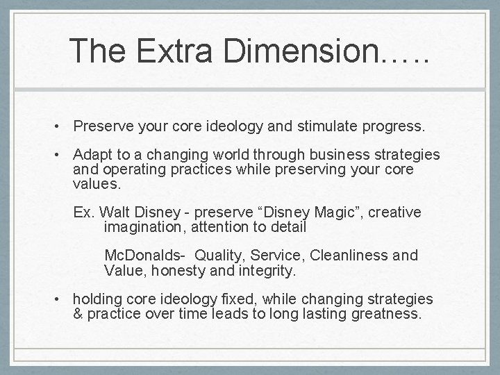 The Extra Dimension…. . • Preserve your core ideology and stimulate progress. • Adapt The Extra Dimension…. . • Preserve your core ideology and stimulate progress. • Adapt