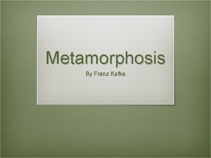 Metamorphosis By Franz Kafka 