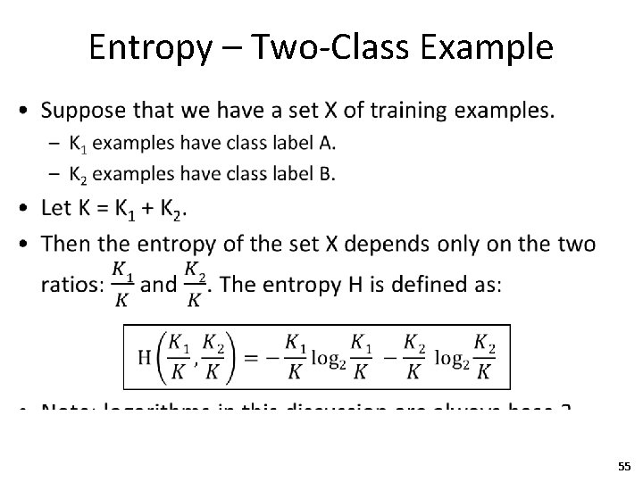 Entropy – Two-Class Example • 55 
