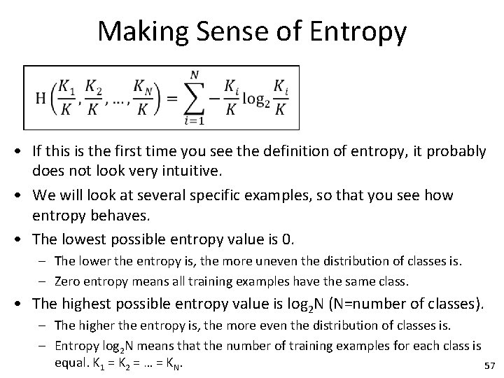 Making Sense of Entropy • If this is the first time you see the