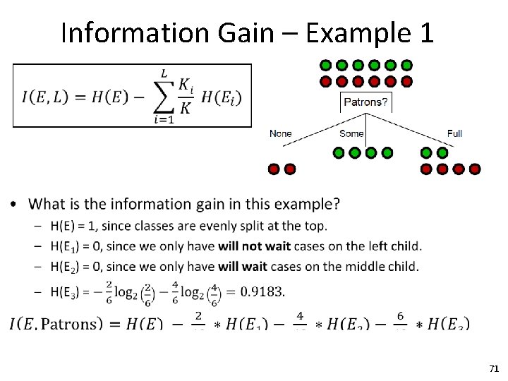 Information Gain – Example 1 • 71 