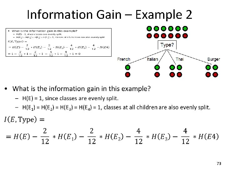 Information Gain – Example 2 • 73 