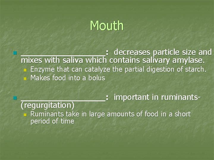 Mouth n ________: decreases particle size and mixes with saliva which contains salivary amylase.