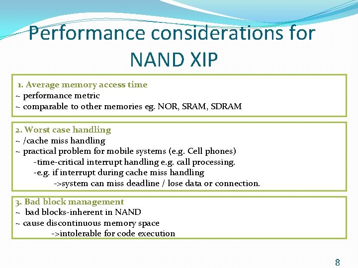 Performance considerations for NAND XIP 1. Average memory access time ~ performance metric ~