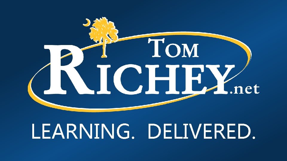 LEARNING. DELIVERED. 