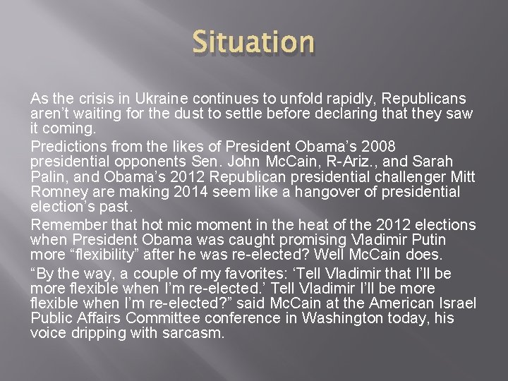 Situation As the crisis in Ukraine continues to unfold rapidly, Republicans aren’t waiting for