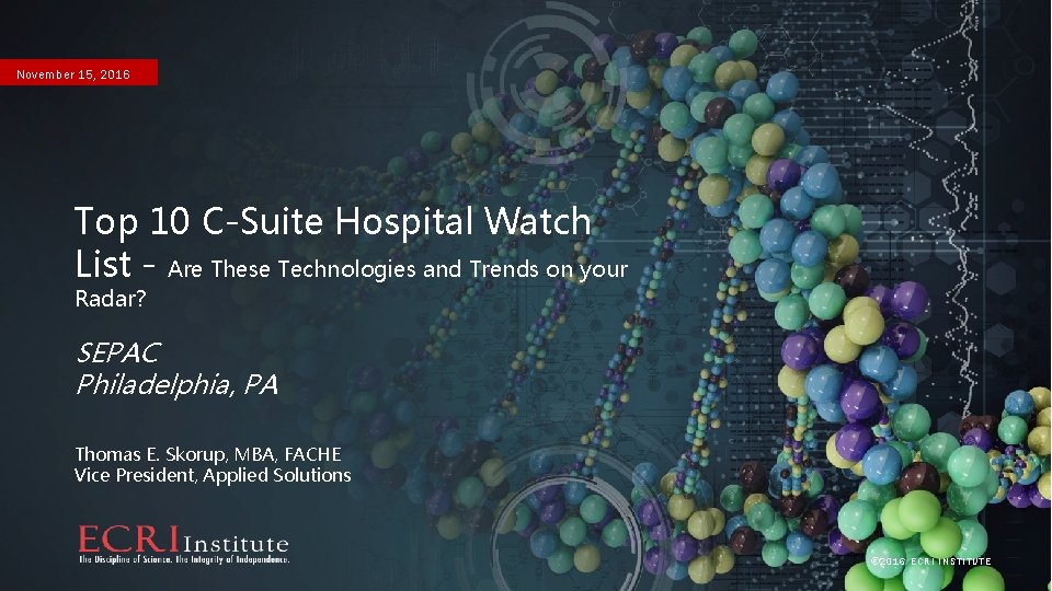 November 15, 2016 Top 10 C-Suite Hospital Watch List - Are These Technologies and