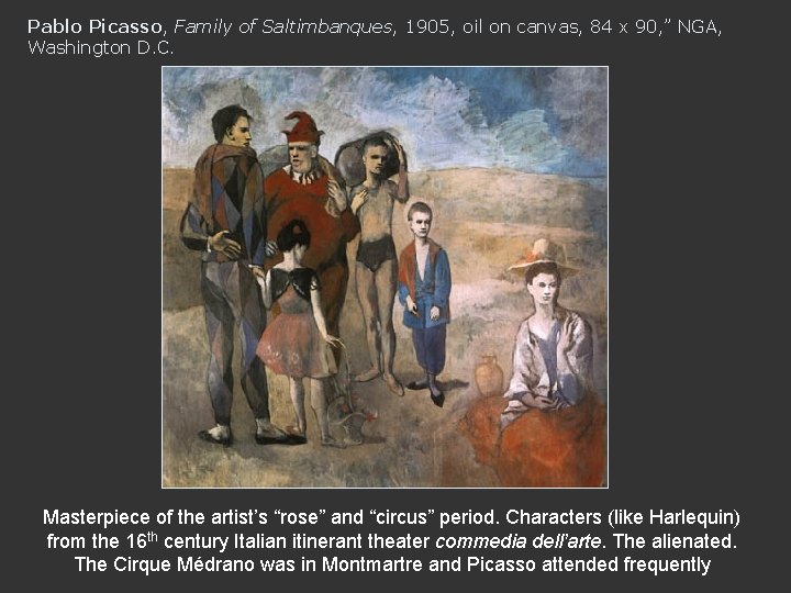 Pablo Picasso, Family of Saltimbanques, 1905, oil on canvas, 84 x 90, ” NGA,