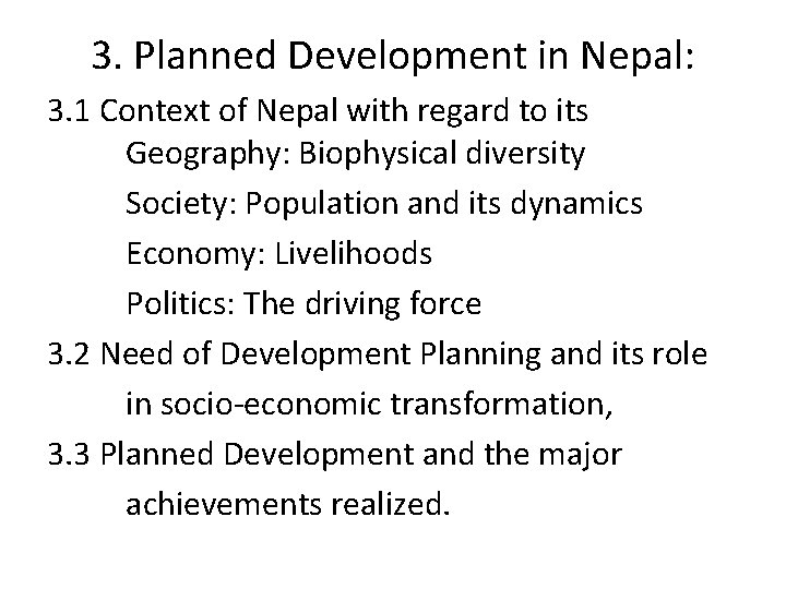 3. Planned Development in Nepal: 3. 1 Context of Nepal with regard to its