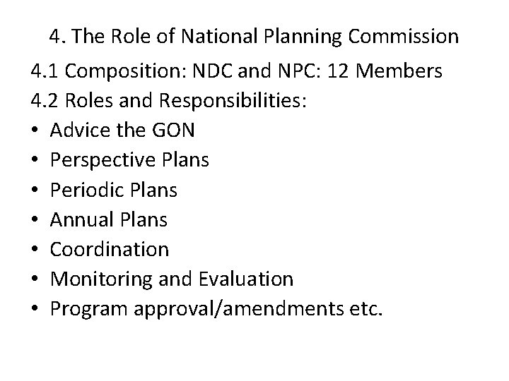 4. The Role of National Planning Commission 4. 1 Composition: NDC and NPC: 12