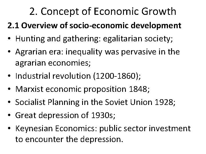 2. Concept of Economic Growth 2. 1 Overview of socio-economic development • Hunting and