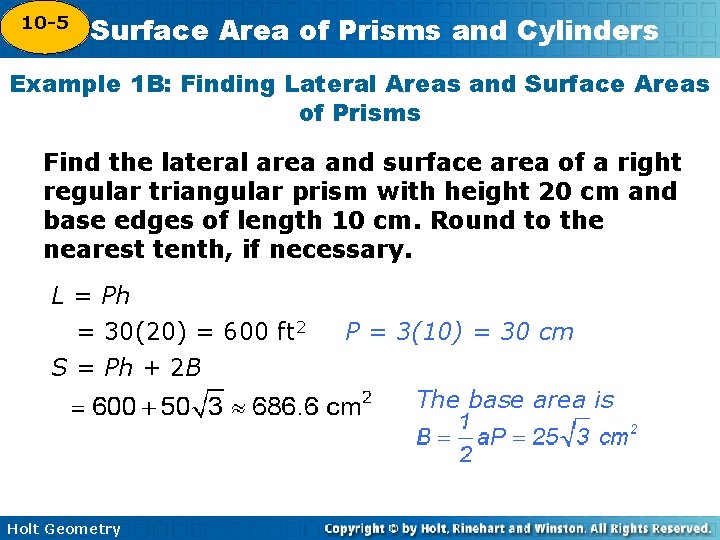 10 -5 Surface Area of Prisms and Cylinders 10 -4 Example 1 B: Finding