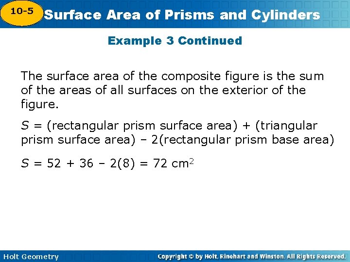 10 -5 Surface Area of Prisms and Cylinders 10 -4 Example 3 Continued The