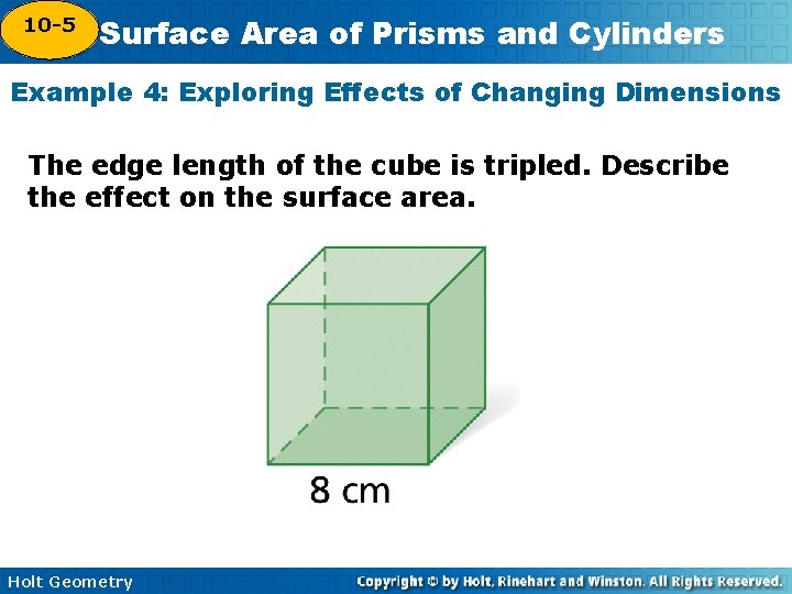10 -5 Surface Area of Prisms and Cylinders 10 -4 Example 4: Exploring Effects