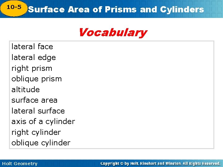 10 -5 Surface Area of Prisms and Cylinders 10 -4 Vocabulary lateral face lateral