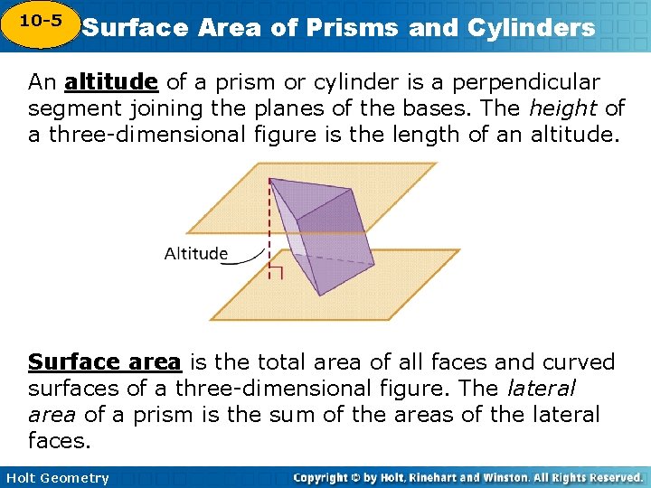 10 -5 Surface Area of Prisms and Cylinders 10 -4 An altitude of a