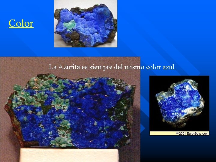Color La Azurita es siempre del mismo color azul. Color La Azurita es siempre del mismo color azul.