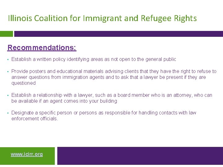 Illinois Coalition for Immigrant and Refugee Rights Recommendations: • Establish a written policy identifying