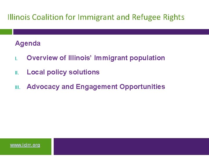 Illinois Coalition for Immigrant and Refugee Rights Agenda I. Overview of Illinois’ Immigrant population