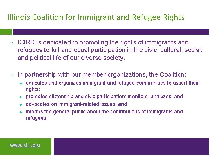 Illinois Coalition for Immigrant and Refugee Rights • ICIRR is dedicated to promoting the
