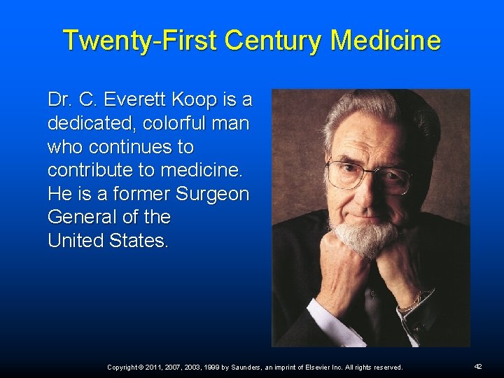 Twenty-First Century Medicine Dr. C. Everett Koop is a dedicated, colorful man who continues