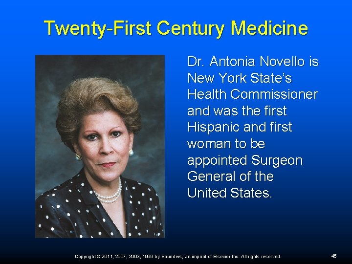Twenty-First Century Medicine Dr. Antonia Novello is New York State’s Health Commissioner and was