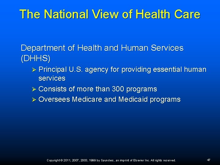 The National View of Health Care Department of Health and Human Services (DHHS) Principal