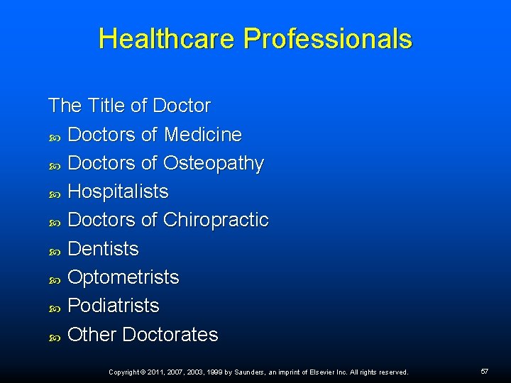Healthcare Professionals The Title of Doctors of Medicine Doctors of Osteopathy Hospitalists Doctors of