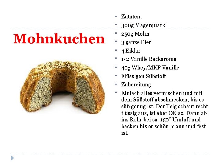 Mohnkuchen Zutaten: 300 g Magerquark 250 g Mohn 3 ganze Eier 4 Eiklar 1/2