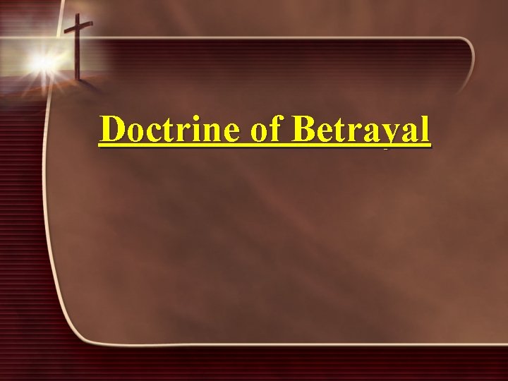 Doctrine of Betrayal 