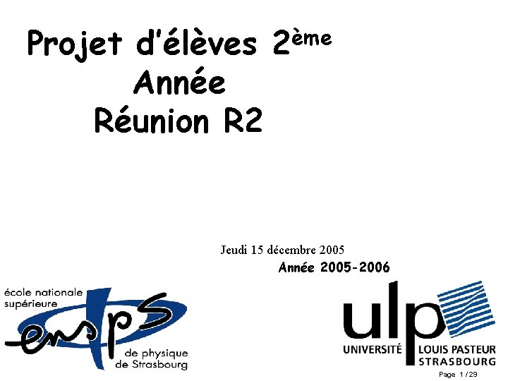 Projet d’élèves Année Réunion R 2 ème 2 Jeudi 15 décembre 2005 Année 2005