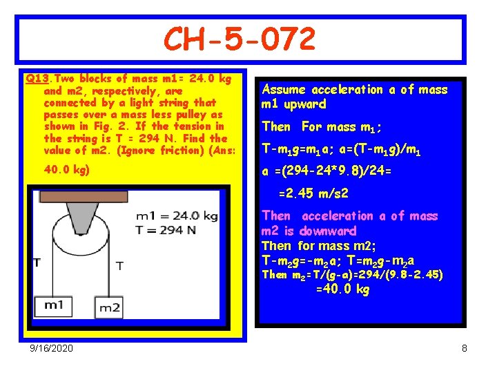 CH-5 -072 Q 13. Two blocks of mass m 1= 24. 0 kg and