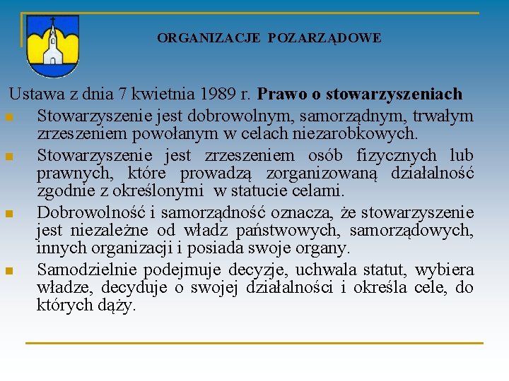 ORGANIZACJE POZARZĄDOWE Ustawa z dnia 7 kwietnia 1989 r. Prawo o stowarzyszeniach n n