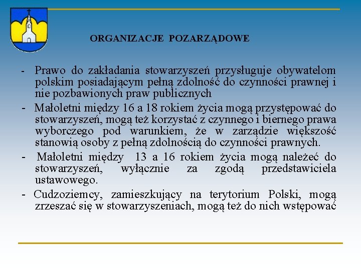  ORGANIZACJE POZARZĄDOWE - Prawo do zakładania stowarzyszeń przysługuje obywatelom polskim posiadającym pełną zdolność