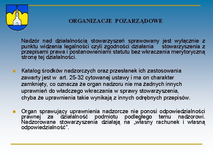  ORGANIZACJE POZARZĄDOWE - Nadzór nad działalnością stowarzyszeń sprawowany jest wyłącznie z punktu widzenia