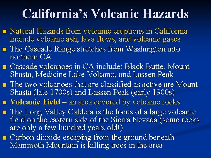 California’s Volcanic Hazards n n n n Natural Hazards from volcanic eruptions in California