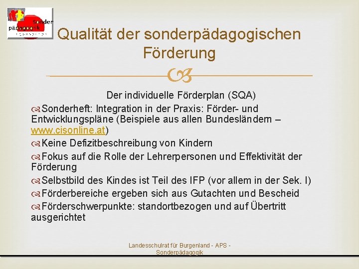 Qualität der sonderpädagogischen Förderung Der individuelle Förderplan (SQA) Sonderheft: Integration in der Praxis: Förder-