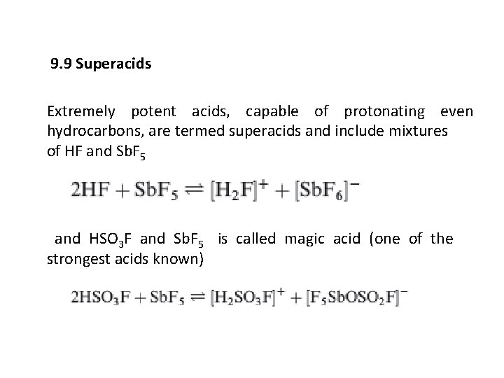 9. 9 Superacids Extremely potent acids, capable of protonating even hydrocarbons, are termed superacids 9. 9 Superacids Extremely potent acids, capable of protonating even hydrocarbons, are termed superacids