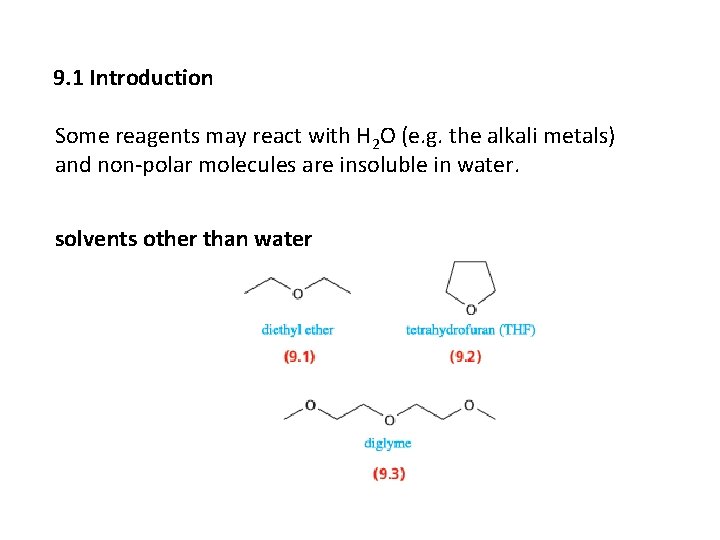 9. 1 Introduction Some reagents may react with H 2 O (e. g. the 9. 1 Introduction Some reagents may react with H 2 O (e. g. the