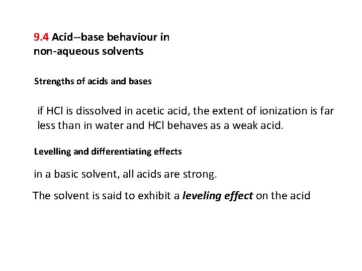 9. 4 Acid--base behaviour in non-aqueous solvents Strengths of acids and bases if HCl 9. 4 Acid--base behaviour in non-aqueous solvents Strengths of acids and bases if HCl