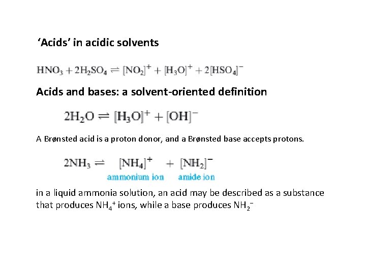 ‘Acids’ in acidic solvents Acids and bases: a solvent-oriented definition A Brønsted acid is ‘Acids’ in acidic solvents Acids and bases: a solvent-oriented definition A Brønsted acid is