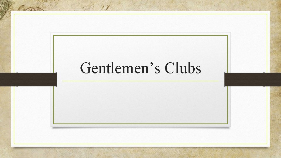 Gentlemen’s Clubs 