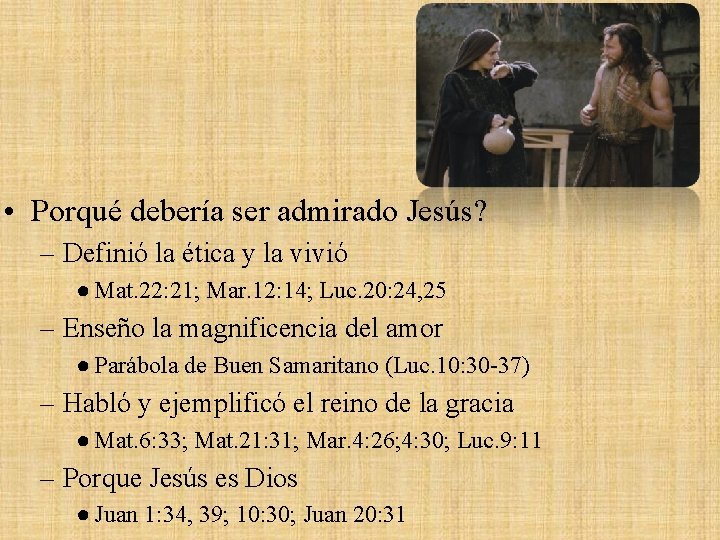  • Porqué debería ser admirado Jesús? – Definió la ética y la vivió