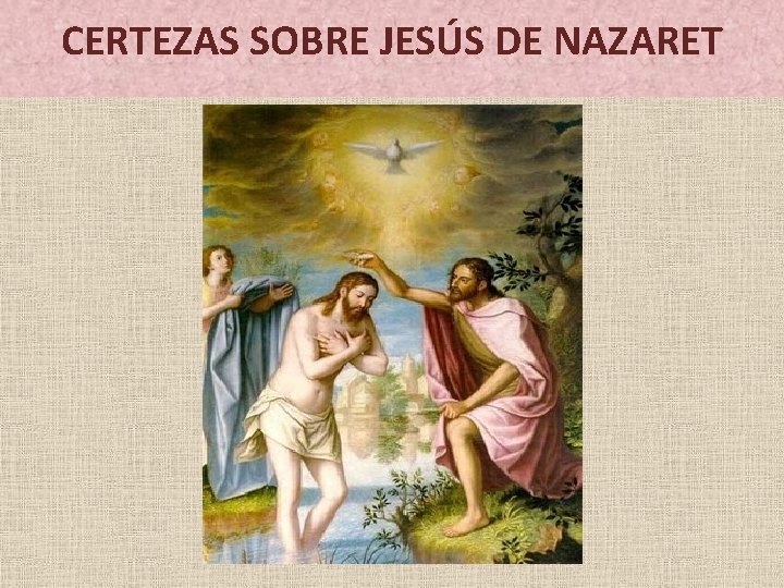 CERTEZAS SOBRE JESÚS DE NAZARET 