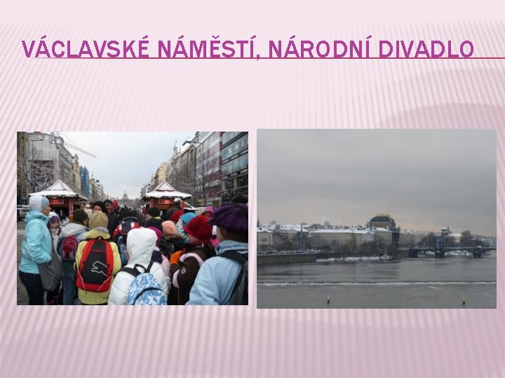 VÁCLAVSKÉ NÁMĚSTÍ, NÁRODNÍ DIVADLO 